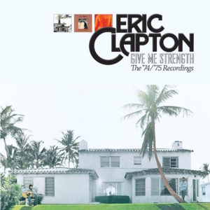 Eric Clapton—Give Me Strength The '74/'75 Recordings 180g 3LP Box Set