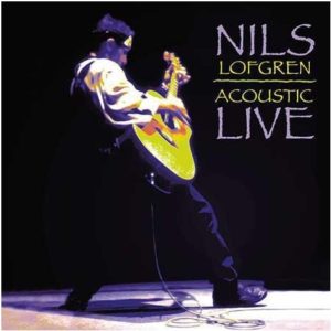 Nils Lofgren - Acoustic Live (200g Vinyl 2LP)