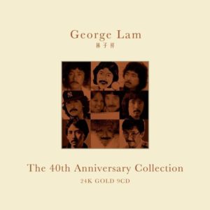 GEORGE LAM．林子祥 The 40th Anniversary Collection．24K GOLD 9CD+1 bonus disc Box Set