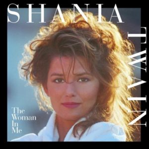 Shania Twain - The Woman in Me