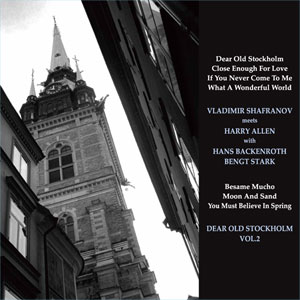 Vladimir Shafranov Meets Harry Allen - Dear Old Stockholm Vol. 2 180g LP