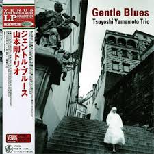 The Tsuyoshi Yamamoto Trio – Gentle Blues 180g LP