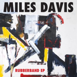 MILES DAVIS - RUBBERBAND Vinyl LP