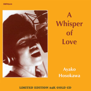 Ayako Hosokawa A Whisper of Love Gold CD
