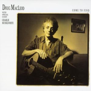 Doug MacLeod - Come To Find 45RPM 2LP