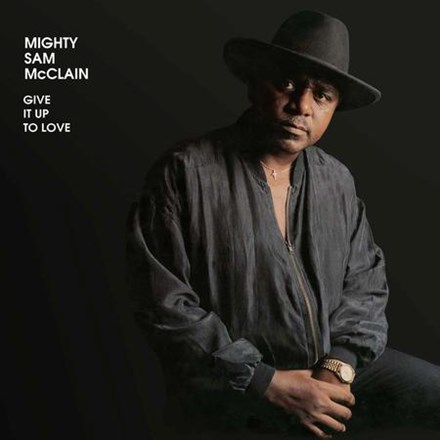 Mighty Sam McClain - Give It Up To Love (200g 45RPM Vinyl 2LP)